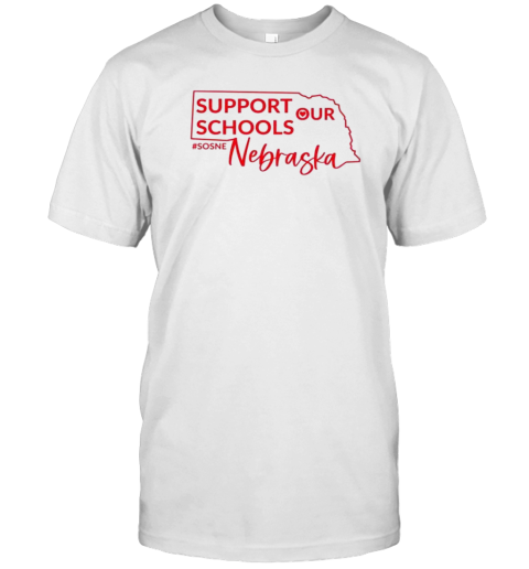 Support Our Schools Nebraska #Sosne T-Shirt