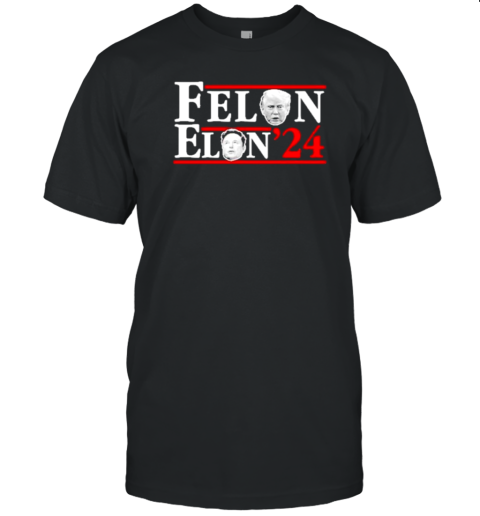 Trump Felon Musk Elon 2024 T-Shirt