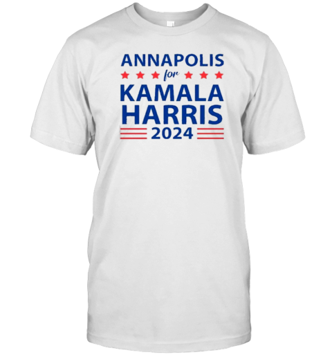 Annapolis For KAMALA HARRIS For PRESIDENT 2024 T-Shirt