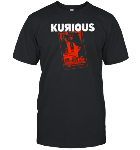 Gasdrawls Kurious Majician T-Shirt