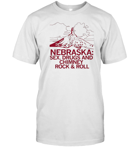 Nebraska Sex Drugs And Chimney Rock T-Shirt