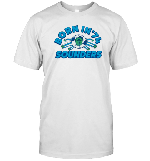 Seattle Sounders FC Born In '74 T-Shirt