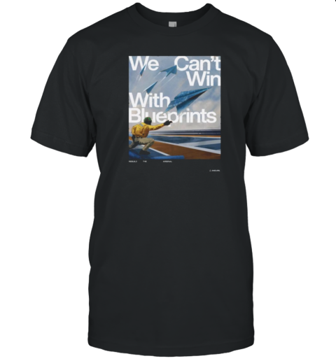 Anduril Industries We Can'T Win With Blueprints T-Shirt