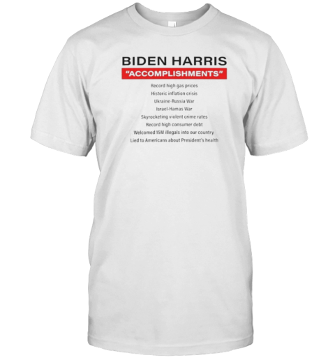 Biden Harris Accomplishments T-Shirt