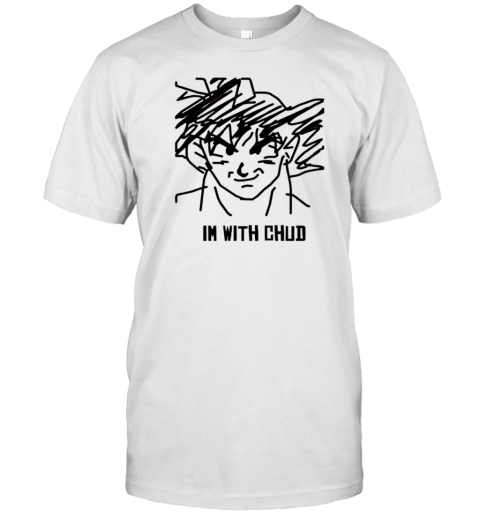 Goku I'M With Chud T-Shirt