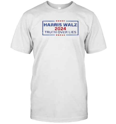 Harris Walz 2024 – Truth Over Lies T-Shirt