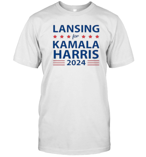 Lansing For KAMALA HARRIS For PRESIDENT 2024 T-Shirt