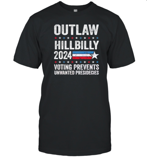 Outlaw Hillbilly 2024 Voting Prevents Unwanted Presidencies Trump Vance T-Shirt