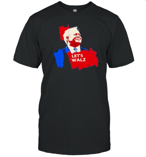 Patriotic Tim Walz 2024 Let'S Walz T-Shirt