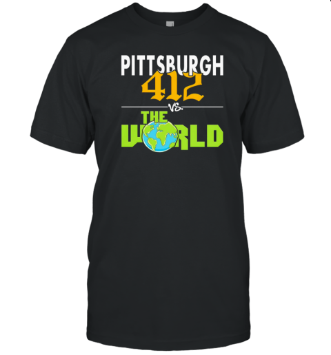 Pittsburgh 412 Vs The World T-Shirt