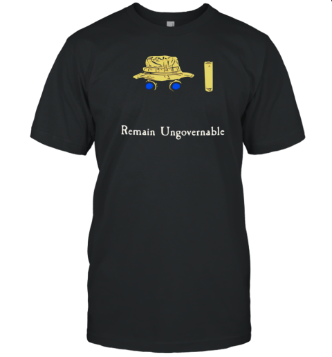 Remain Ungovernable T-Shirt