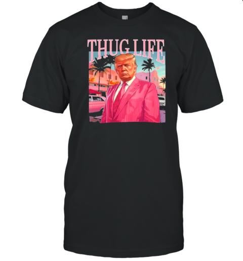 Thug Life Parody Pink Suit Donald Trump Miami Vice Vibes T-Shirt