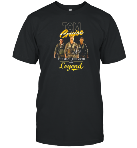 Tom Cruise The Man The Myth The Legend Action Actor Signature T-Shirt