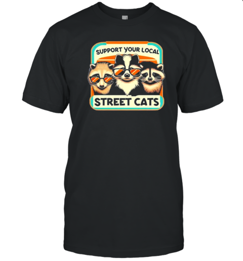 Vintage Raccoon Support Your Local Street Cats T-Shirt