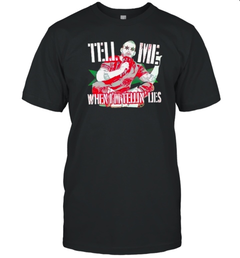 CM Punk Tell Me When I’M Telling Lies T-Shirt