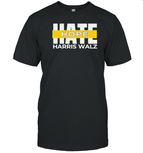 Hope Over Hate Harris Walz Merchandise Election 2024 T-Shirt