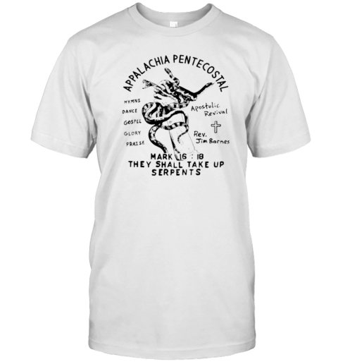 Snake Handling Church Appalachia Pentecostal T-Shirt