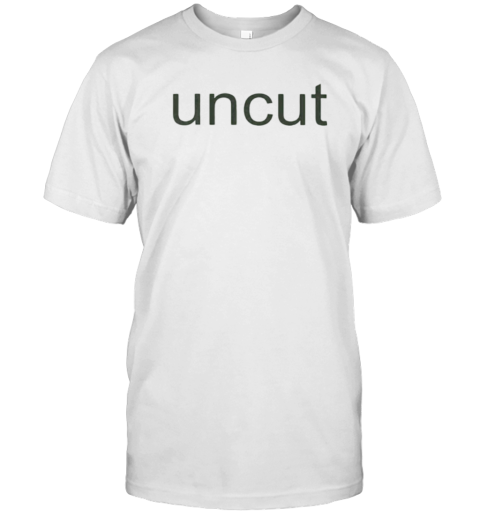 Uncut Brat T-Shirt