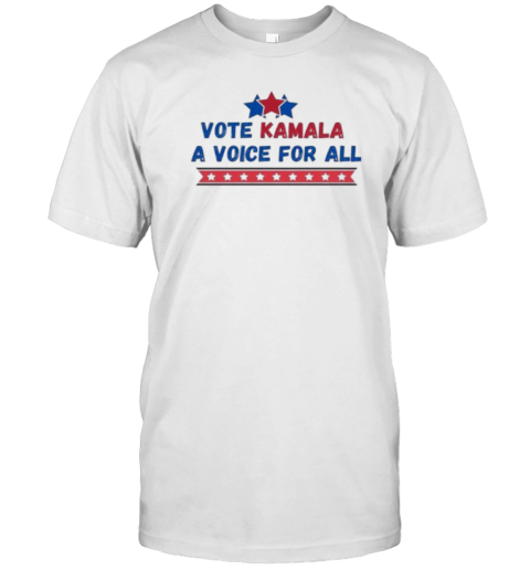 Vote Kamala A Voice For All Support For Harris And Democrats 2024 T-Shirt