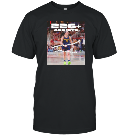 Caitlin Clark 226 assists most by a rookie in WNBA history T-Shirt