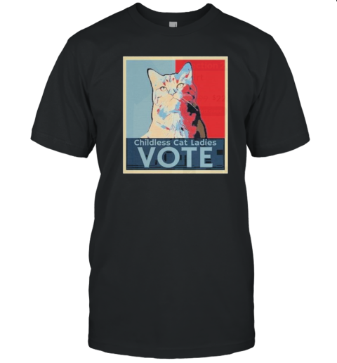 Childless Cat Ladies Vote Kamala Harris Election 2024 Political T-Shirt