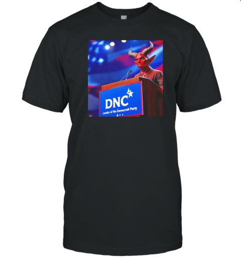 Devil Will Be Speaking From The DNC Podium T-Shirt