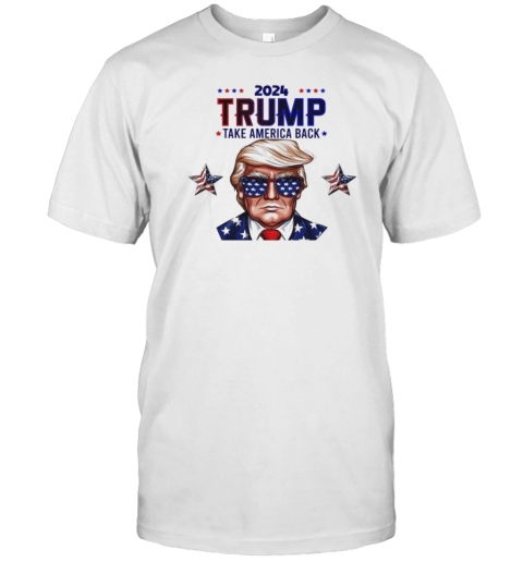 Donald Trump 2024 Take America Back Presidential Election T-Shirt