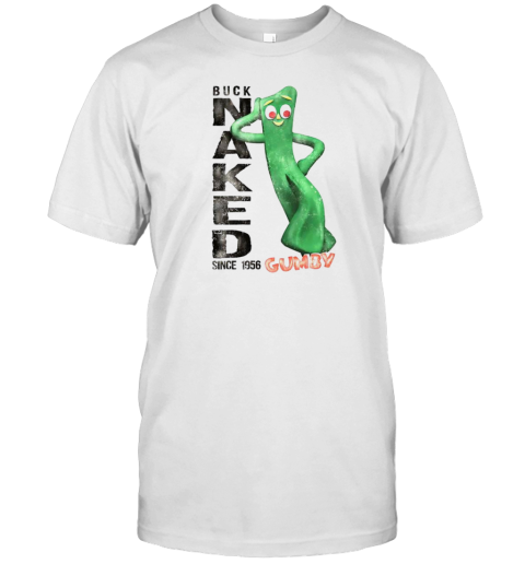 Gumby Buck Naked Since 1956 T-Shirt