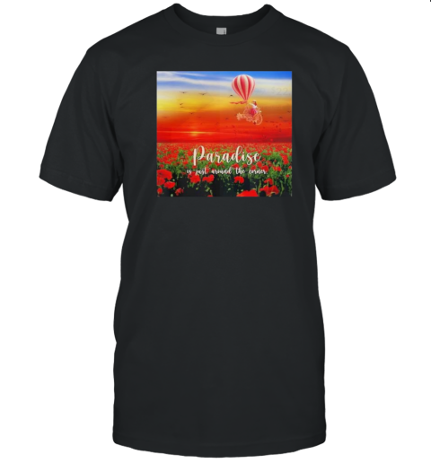 Paradise Is Just Around The Corner T- Classic Men's T-shirt