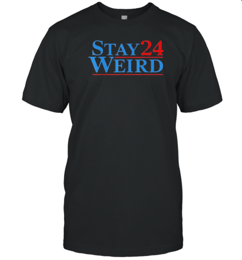 Stay Weird 24 Trump And Vance Election T- Classic Men's T-shirt