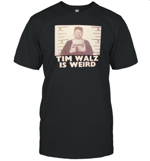 Tim Walz Is Weird Mugshot T-Shirt