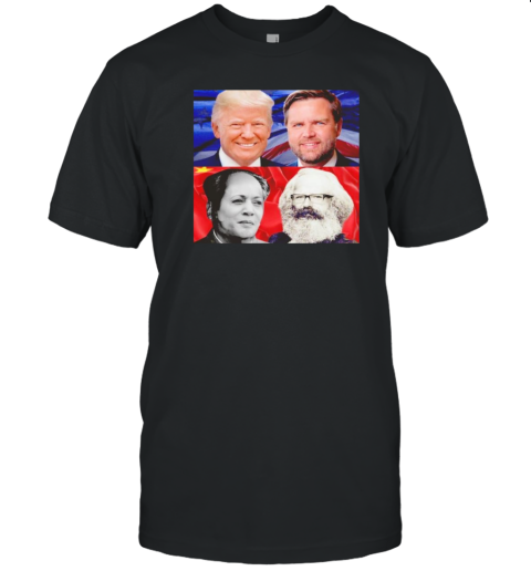 Trump Vance Vs Mao Zedong Kamala Karl Marx T-Shirt