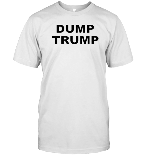 Dump Trump T-Shirt