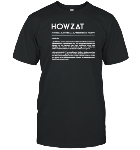 Howzat The Cricketers Appeal T-Shirt