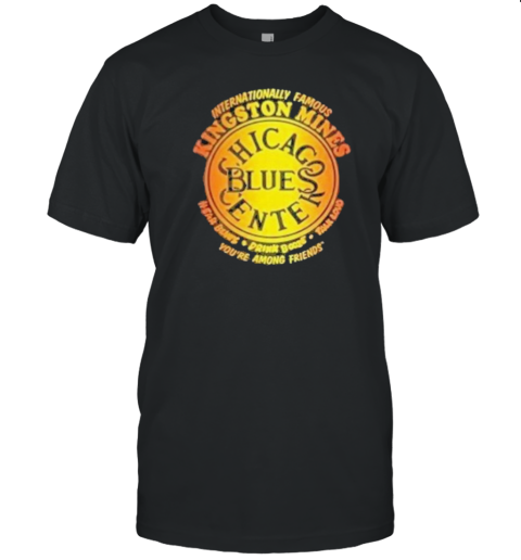 Internationally Famous Kingston Mines Chicago Blues Center T-Shirt