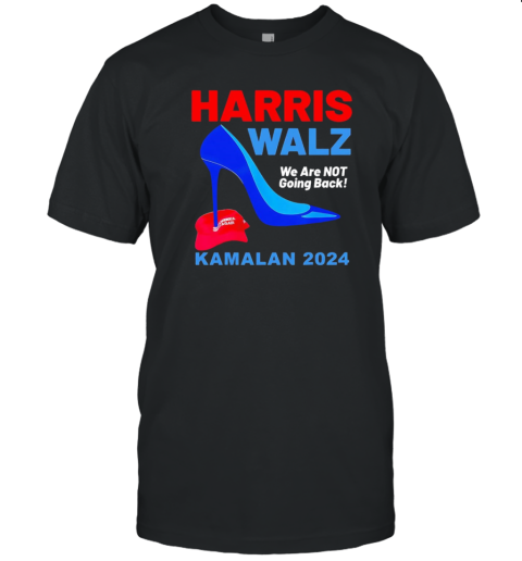 Kamala Harris Heels Stepping On Red Maga Hat T-Shirt