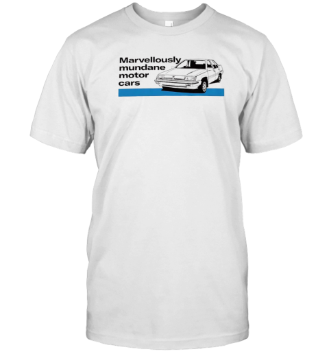 Marvellously Mundane Motor Cars T-Shirt