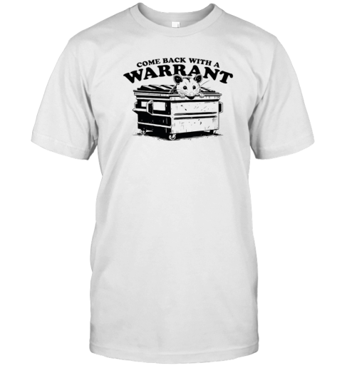 Rat Come Back With A Warrant T-Shirt