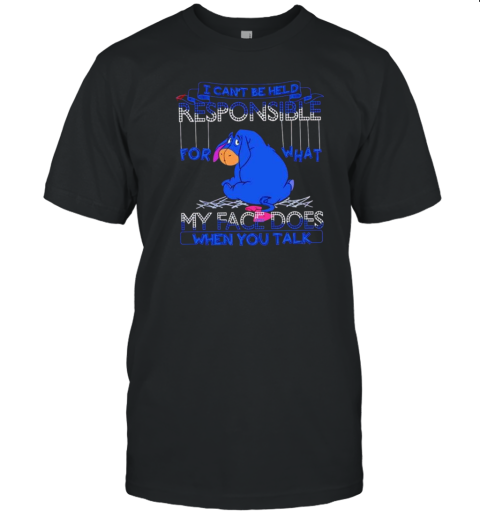 Stitch I Can'T Be Held Responsible For What My Face Does When You Talk T-Shirt