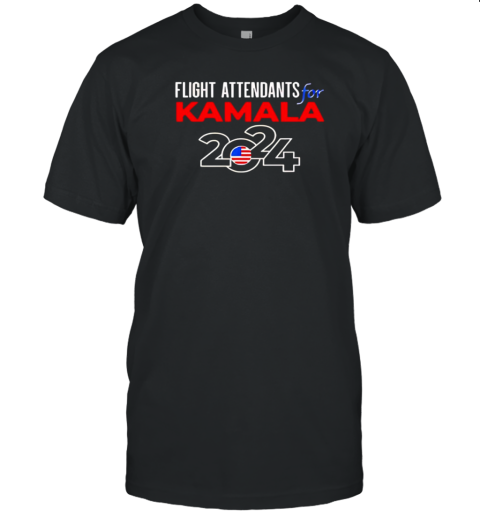 Flight Attendants For Kamala Harris 2024 For President T-Shirt