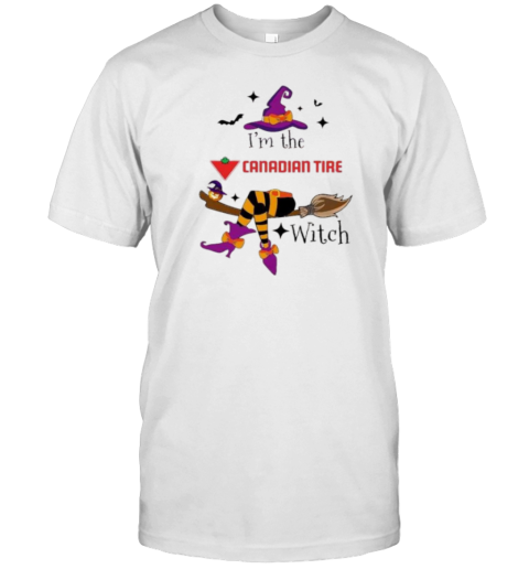 I'M The Canadian Tire Witch Halloween T-Shirt