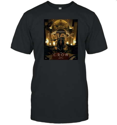 Imax The Crow In Theaters On August 23Rd 2024 T-Shirt