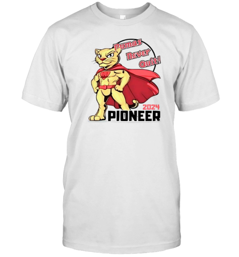 Pumas Never Quit 2024 Pioneer T-Shirt