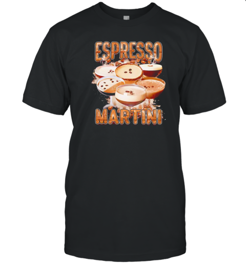 Espresso Martini cocktail lovers T-Shirt