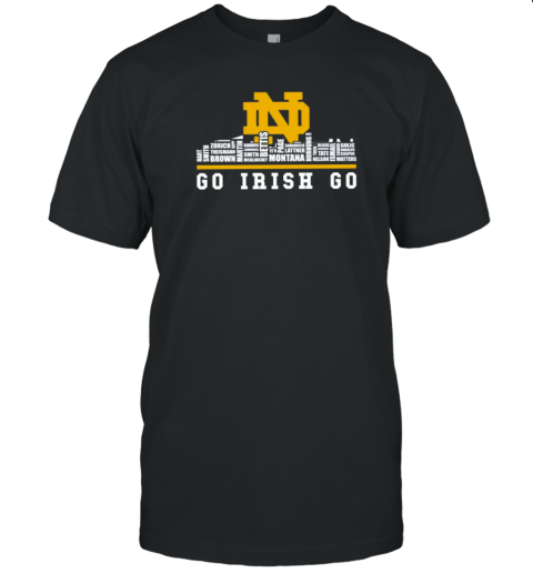 Go Irish Go Notre Dame Fighting Irish Players Names City T- Classic Men's T-shirt