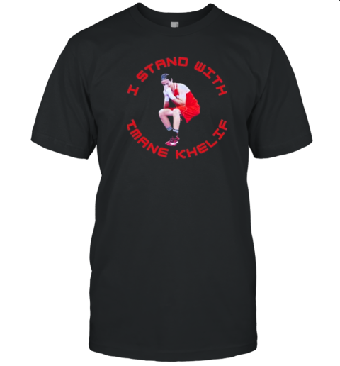 I Stand With Imane Khelif Olympic Paris 2024 Boxing Angela Carini Boxer Sport Support T-Shirt