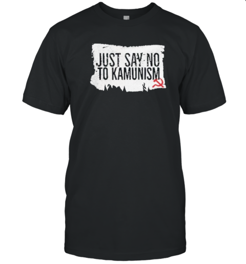 Just Say No To Kamunism T- Classic Men's T-shirt