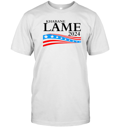 Khabane Lame For President 2024 T-Shirt