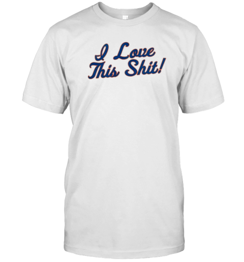 New York Mets I Love This Shit T- Classic Men's T-shirt