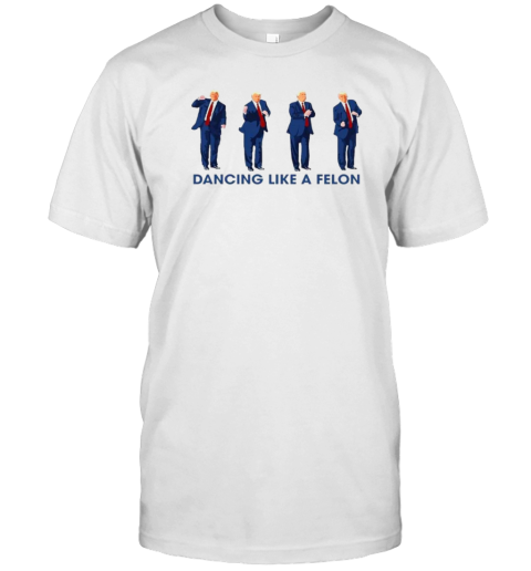 Trump Dancing Like A Felon Cartoon T-Shirt